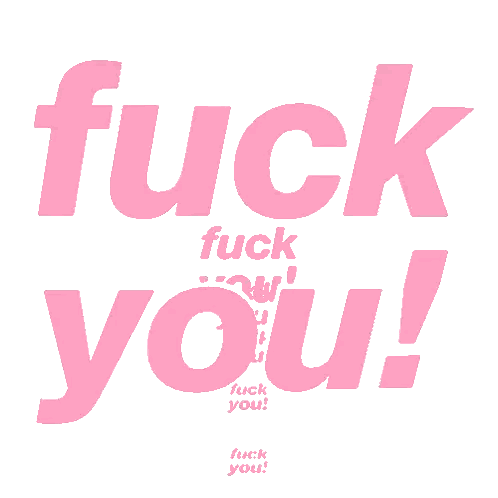 Pink Sign Saying Fuck You