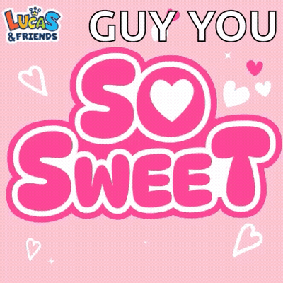 Pink Sign Saying Guy You So Sweet With Hearts GIF