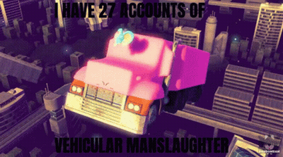 Pink Truck Flying Over City With I Have 27 Accounts Of Vehicular Manslaughter GIF