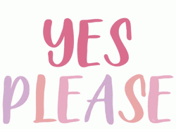 Pink Yes Please Text GIF