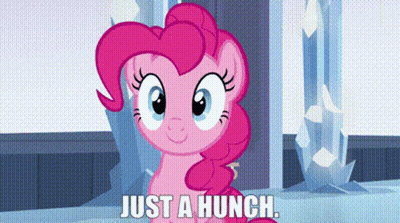Pinkie Pie From My Little Pony Is Smiling And Saying Just A Hunch GIF
