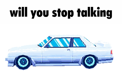 Pixel Art White Car Will You Stop Talking Sticker
