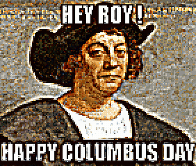 Pixelated Man Saying Hey Roy Happy Columbus Day GIF