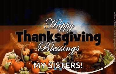 Plate Of Food Saying Happy Thanksgiving Blessings My Sisters GIF