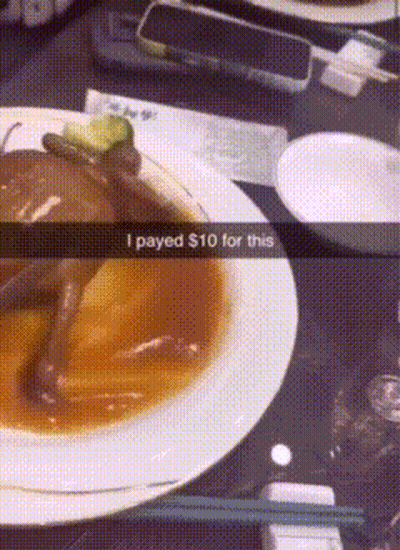 Plate Of Food With Snap Saying I Paid $10 For This GIF