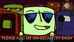 Please Add Me On Geometry Dash  GIF