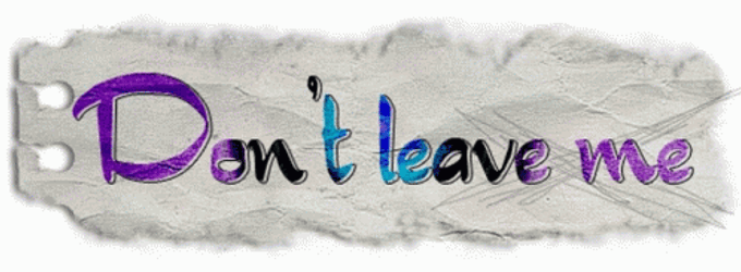 Please Dont Go Colorful Calligraphy GIF