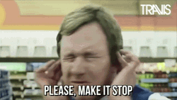 Please Make It Stop The Noise GIF
