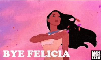 Pocahontas Saying Bye Felicia GIF
