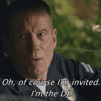 Police Officer Saying Oh Of Course I'm Invited I'm The DJ GIF