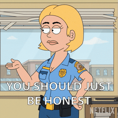 Police Officer Saying You Should Just Be Honest GIF
