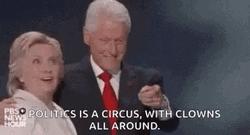 Politics Circus Bill Hillary Clinton