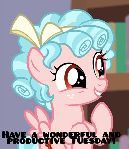 Pony Have A Wonderful And Productive Tuesday GIF