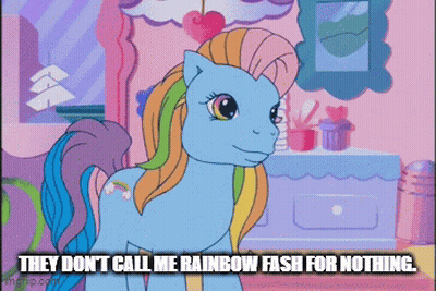 Pony With Caption They Don T Call Me Rainbow Fash For Nothing GIF