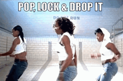 Pop Lock And Drop It Thats Hip Hop GIF