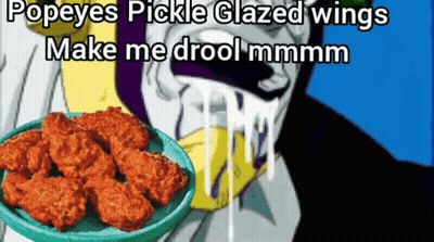 Popeye 'S Pickle Glazed Wings Make Me Drool Mmmmm GIF