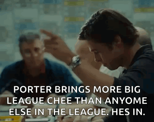 Porter Brings More Big League Chee Than Anyone Else In The League . He Is In . GIF