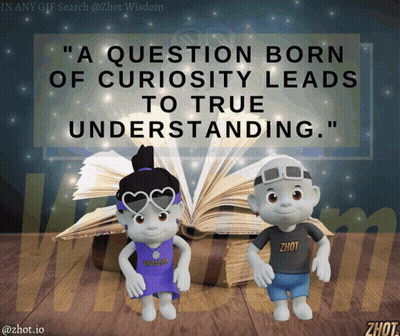 Poster A Question Born Of Curiosity Leads To True Understanding GIF