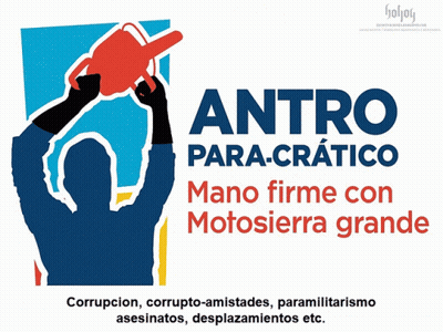 Poster Saying Corruption Corrupto-Amistades Paramilitarismo Asesinatos Desplazamientos Etc GIF