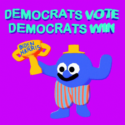 Poster Saying Democrats Vote And Democrats Win GIF