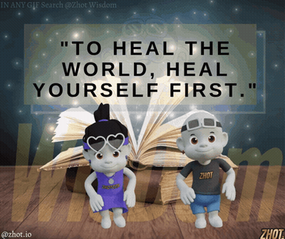 Poster Saying Heal The World Heal Yourself First GIF
