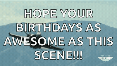 Poster Saying Hope Your Birthdays Are As Awesome As This Scene GIF