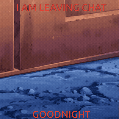 Poster Saying I Am Leaving Chat Goodnight GIF