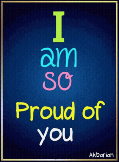 Poster Saying I Am So Proud Of You GIF