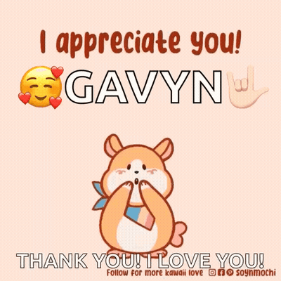 Poster Saying I Appreciate You Gavyn And Thank You GIF