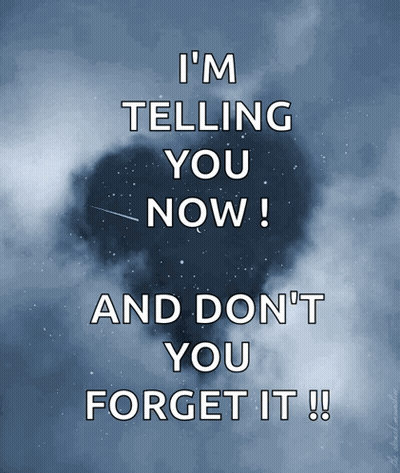 Poster Saying I'm Telling You Now and Don't You Forget It