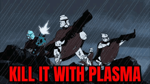 Poster Saying Kill It With Plasma GIF