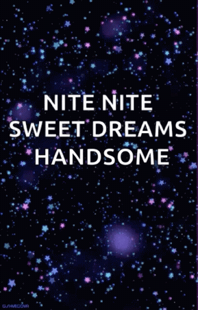 Poster Saying Nite Nite Sweet Dreams Handsome GIF