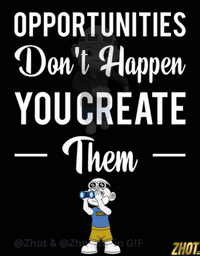 Poster Saying Opportunities Don't Happen You Create Them GIF