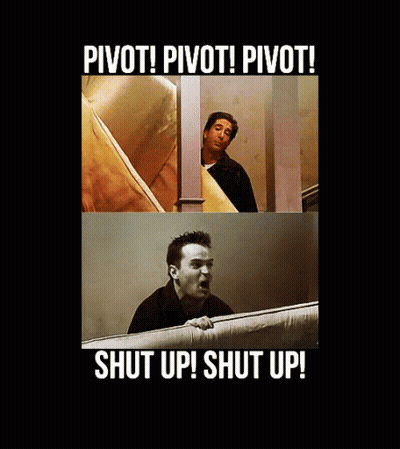 Poster Saying Pivot Pivot Pivot Shut Up Shut Up GIF