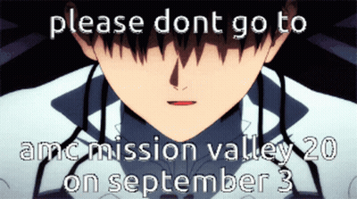 Poster Saying Please Don't Go To AMC Mission Valley 20 On September 3 GIF