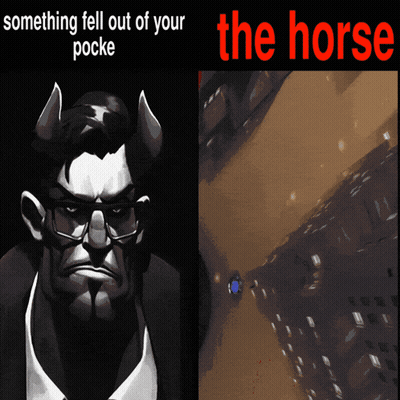Poster Saying Something Fell Out Of Your Pocke The Horse GIF