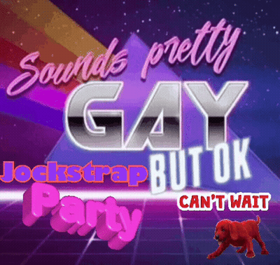 Poster Saying Sounds Pretty Gay But Ok GIF