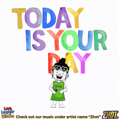 Poster Saying Today Is Your Day GIF