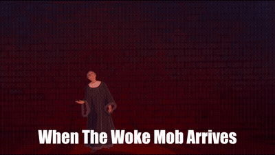 Poster Saying When The Woke Mob Arrives GIF