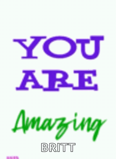 Poster Saying You Are Stunning Britt GIF