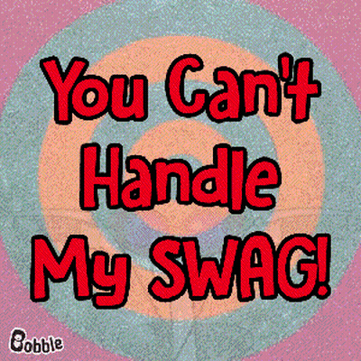 Poster Saying You Can't Handle My Swag GIF