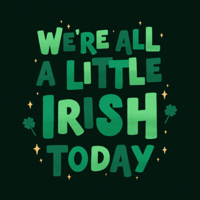 Poster Says We're All A Little Irish Today GIF