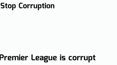 Poster Stop Corruption Premier League Is Corrupt GIF