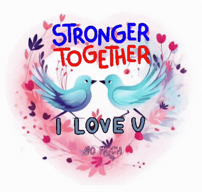 Poster Stronger Together I Love You So Much GIF