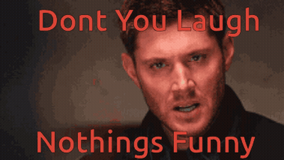 Poster With Man Saying Dont You Laugh Nothings Funny GIF