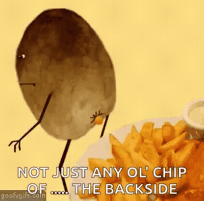 Potato Next To Fries Saying Not Just Any Ol Chip GIF