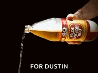 Pour One Out For The Homies For Dustin GIF