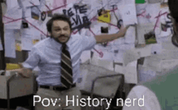 Pov History Nerd GIF