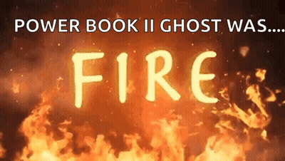 Power Book II Ghost Was Fire Flames GIF