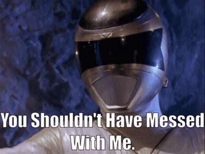 Power Ranger Saying You Shouldn't Have Messed With Me GIF